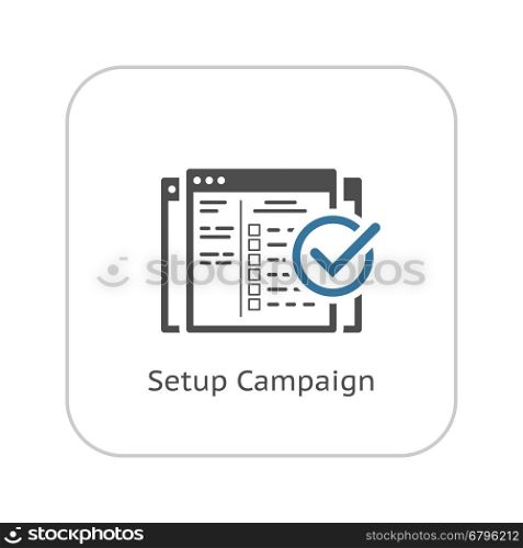 Setup Campaign Icon. Flat Design.. Setup Campaign Icon. Business and Finance. Isolated Illustration. Web Page with campaign settings and check mark.