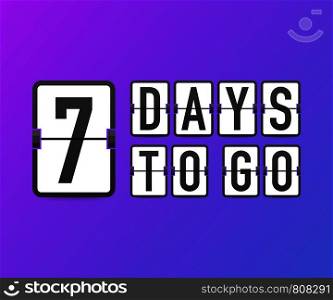 Seven days to go. Time icon. Vector stock illustration