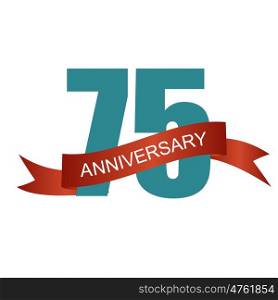 Seventy Five 75 Years Anniversary Label Sign for your Date. Vector Illustration. Seventy Five 75 Years Anniversary Label Sign for your Date