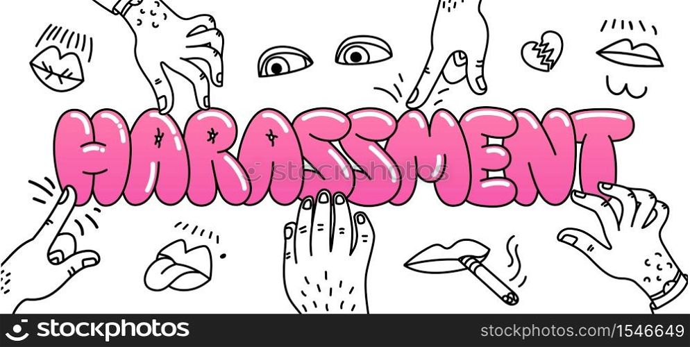 Sexual harassment concept. Illustration with the words sexual harassment and mens hands and lustful lips. Womens rights, girl power. Vector illustration. Sexual harassment concept. Illustration with the words sexual harassment and mens hands and lustful lips. Womens rights, girl power.