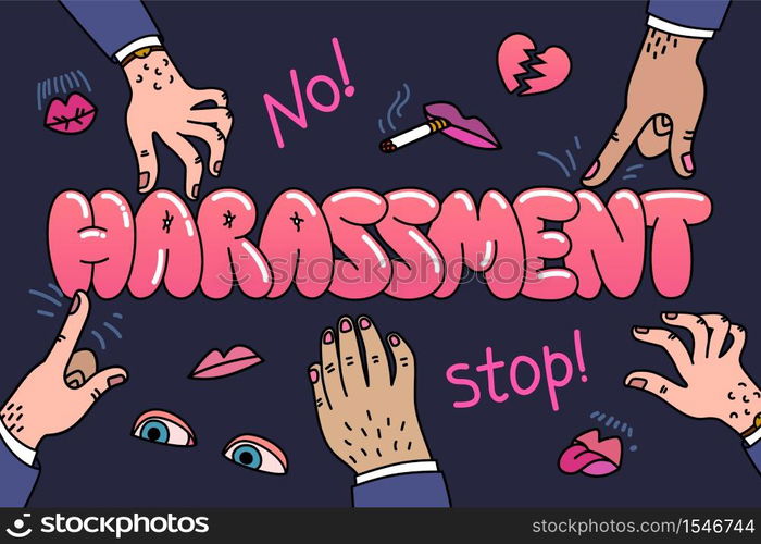 Sexual harassment concept. Illustration with the words sexual harassment and mens hands and lustful lips. Womens rights, girl power. Vector illustration. Sexual harassment concept. Illustration with the words sexual harassment and mens hands and lustful lips. Womens rights, girl power.