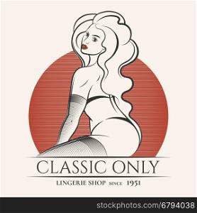 Sexy woman in black lingerie and stockings. Lingerie shop or boutique emblem drawn in retro style. Vector illustration.