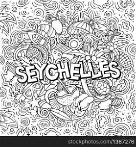 Seychelles hand drawn cartoon doodles illustration. Funny travel design. Creative art vector background. Handwritten text with exotic island elements and objects. Sketchy composition. Seychelles hand drawn cartoon doodles illustration. Funny travel design.