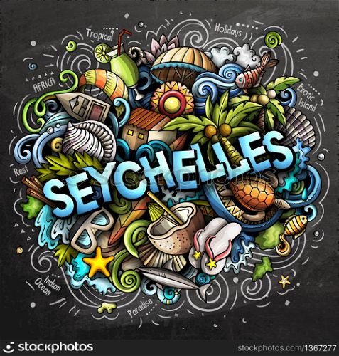 Seychelles hand drawn cartoon doodles illustration. Funny travel design. Creative art vector background. Handwritten text with exotic island elements and objects. Colorful composition. Seychelles hand drawn cartoon doodles illustration. Funny travel design.