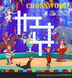 Shapito circus stage with performers and animals, crossword grid vector worksheet. Find word quiz game for children in crossword with circus clown, acrobats and gymnasts on funfair carnival show. Shapito circus stage performers crossword puzzle