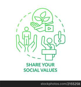 Share your social values green gradient concept icon. Build business relationship abstract idea thin line illustration. Isolated outline drawing. Roboto-Medium, Myriad Pro-Bold fonts used. Share your social values green gradient concept icon