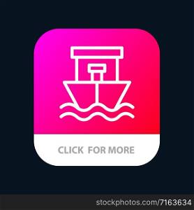 Ship, Beach, Boat, Summer Mobile App Button. Android and IOS Line Version