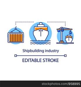 Shipbuilding industry concept icon. Shipping sector. Maritime transport. Ships load, unload. Building and repairing boats idea thin line illustration. Vector isolated outline drawing. Editable stroke