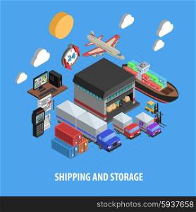 Shipping And Storage Isometric Concept. Shipping and storage isometric concept with sea air and land delivery warehouse and equipment vector illustration