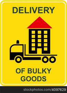 Shipping of bulky goods - vector sign, pictogram. The truck carrying the big building.