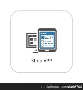 Shop APP Icon. Flat Design.. Shop APP Icon. Business Concept. Flat Design Isolated Illustration. App Symbol or UI element. Tablet with shop application.