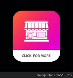 Shop, Online, Market, Store, Building Mobile App Button. Android and IOS Glyph Version