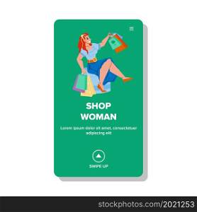 Shop Woman Shopaholic Making Purchases Vector. Young Shop Woman With Bags Purchasing In Store, Shopping Addiction. Happiness Character Girl Shopaholic Web Flat Cartoon Illustration. Shop Woman Shopaholic Making Purchases Vector