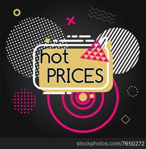 Shopping card with hot price tag and pattern on black color. Retail poster with special promotion icon and geometric symbols. Creative store advertising logotype with colorful objects banner vector. Advertising Hot Price with Geometric Icon Vector