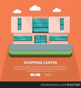 Shopping Centre Web Template in Flat Design.. Shopping centre web page template. Flat design. Commercial building concept illustration for web design, banners. Shop, shopping center, mall, supermarket, business center background