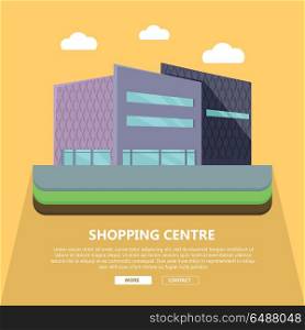 Shopping Centre Web Template in Flat Design.. Shopping centre web page template. Flat design. Commercial building concept illustration for web design, banners. Shop, shopping center, mall, supermarket, business center background