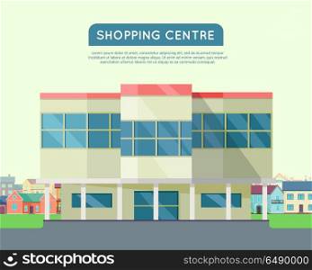 Shopping Centre Web Template in Flat Design.. Shopping centre web page template. Flat design. Commercial building concept illustration for web design, banners. Shop, shopping center, mall, supermarket, business center on township background.