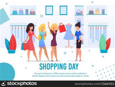 Shopping Day. Friends Tradition. Happy Cartoon Women Characters Visiting Shop Mall, Clothes Boutique and Having Conversation with Friendly Saleswoman. Feminine Flat Poster Design. Vector Illustration. Shopping Day Feminine Friends Tradition Poster