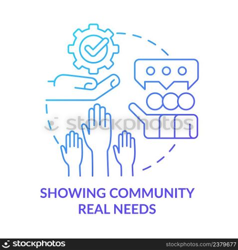 Showing community real needs blue gradient concept icon. Social planning. Reason for participation abstract idea thin line illustration. Isolated outline drawing. Myriad Pro-Bold fonts used. Showing community real needs blue gradient concept icon