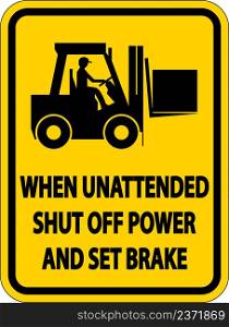Shut Off Power and Set Brake Label Sign On White Background