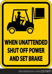 Shut Off Power and Set Brake Label Sign On White Background