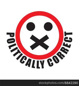 shut up and be politically correct