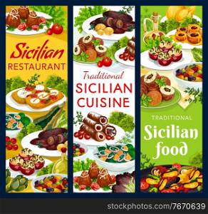 Sicilian food vector stuffed tomatoes, caciovallo, mussels and scaccia. Cannoli, caponata, chops with pesto sauce and arancini with meat stuffing, rolls of beef, baked peaches. Meals of Sicily banners. Sicily restaurant dishes sicilian food banners