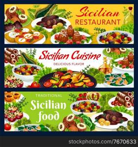Sicilian vector meals stuffed tomatoes, cannoli, caponata, chops with pesto sauce. Arancini with meat stuffing, rolls of beef, baked peaches, mussels in tomato sauce or scaccia traditional Sicily food. Sicilian food vector gourmet dishes banners set