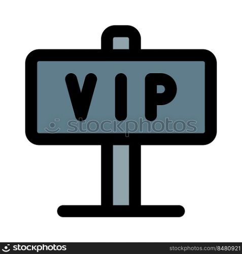 Sign board stand indicating VIP only.