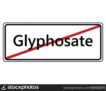 Sign for end of Glyphosate
