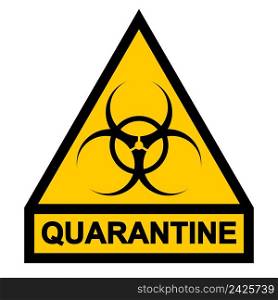 Sign symbol quarantine zone area Stop Novel Coronavirus outbreak covid 19 2019 nCoV symptoms in Wuhan China, vector quarantine biohazard Sign biological activity threat alert