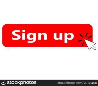 sign up button on white background. sign up sign. flat style.