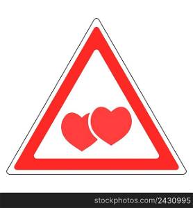 sign warning about the love of Valentine&rsquo;s day, vector hearts in a triangle