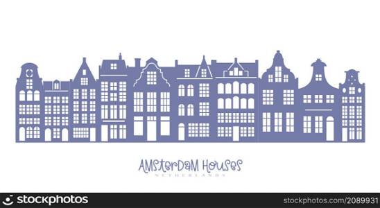 Silhouette of a row Amsterdam houses. Facades of European old buildings for Christmas decoration. Holland homes. Vector illustration. Silhouette of a row Amsterdam houses. Facades of European old buildings for Christmas decoration. Holland homes. Vector
