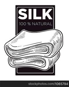 Silk natural hundred percent fabric cloth monochrome sketch outline vector. Material made of organic products and threads, smooth textile of high quality. Pure and soft material, tissue poster. Silk natural hundred percent fabric cloth monochrome sketch