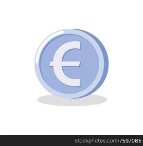 Silver circle euro, flat design style of coin with shadow, tax element, marketing and investment object, one round money on white, payment vector. Round Silver Money, Euro Coin, Banking Vector