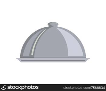 Silver serving dome or Cloche isolated. Food served on plate vector, meal closed with metallic cap. Serving nutrition cafe metal special dish of chef. Food Served on Plate and Closed with Metallic Cap