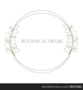 Simple botanical frame with leafy branches vector illustration. Symmetrical sheet on a circle. Bezel for invitation or postcard decoration.. Simple botanical frame with leafy branches vector illustration.