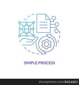 Simple process blue gradient concept icon. No paperwork. Hiring. IT staffing service advantage abstract idea thin line illustration. Isolated outline drawing. Myriad Pro-Bold font used. Simple process blue gradient concept icon