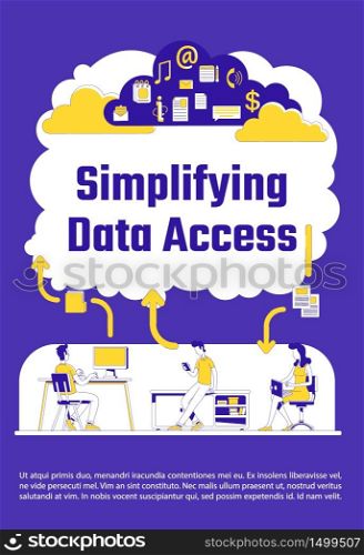 Simplifying data access poster flat silhouette vector template. Cloud computing brochure, booklet one page concept design with cartoon characters. Internet storage flyer, leaflet with text space. Simplifying data access poster flat silhouette vector template