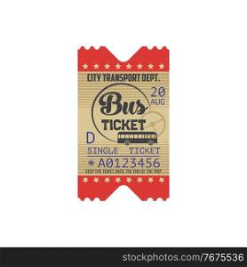 Single bus ticket boarding pass with tire-off control line isolated retro coupon. Vector city public transport intercity one way or single trip card bus ticket with control number, date and auto-bus. City transport intercity bus ticket, boarding pass