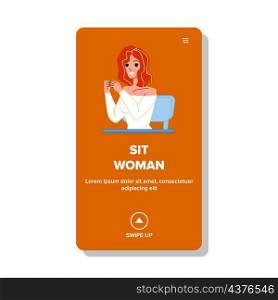 Sit Woman At Office Desk In Conference Room Vector. Sit Woman On Chair At Table In Restaurant Or Meeting. Character Beautiful Businesswoman Enjoying In Cafe Web Flat Cartoon Illustration. Sit Woman At Office Desk In Conference Room Vector