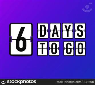Six days to go. Time icon. Vector stock illustration