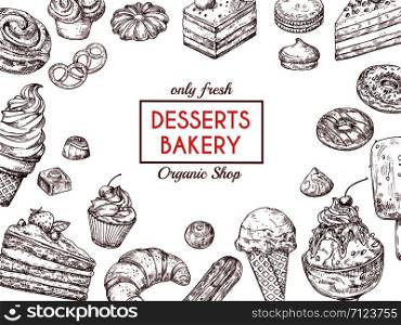 Sketch dessert background. Sweet cake delicious pie croissant and muffin. Hand drawn bakery menu vector template. Illustration of dessert pastry, cupcake and muffin drawing. Sketch dessert background. Sweet cake delicious pie croissant and muffin. Hand drawn bakery menu vector template