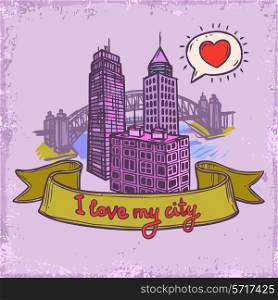 Sketch love my city city decorative background with modern office buildings and bridge vector illustration