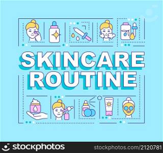 Skincare routine word concepts blue banner. Beauty and health. Infographics with linear icons on background. Isolated typography. Vector color illustration with text. Arial-Black font used. Skincare routine word concepts blue banner