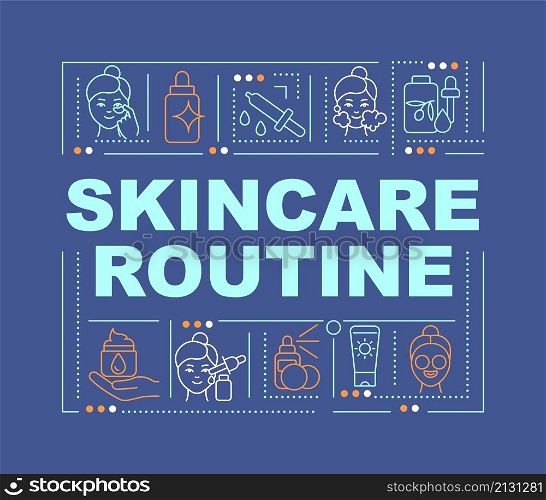 Skincare routine word concepts blue banner. Facial skin treatment. Infographics with linear icons on background. Isolated typography. Vector color illustration with text. Arial-Black font used. Skincare routine word concepts blue banner