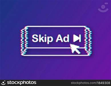 Skip advertisement web icon isolated on the white background. Glitch icon. Stock vector illustration. Skip advertisement web icon isolated on the white background. Glitch icon. Stock vector illustration.