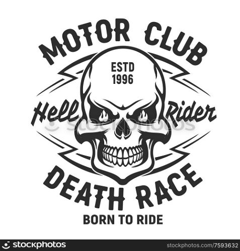 Skull t-shirt print mockup, motor club or bikers society emblem, motorcycle racers skull death head mascot. Vector T-shirt print with outline monochrome drawing of cranium with fire in eyes sockets. Skull t-shirt print mockup, motor club society