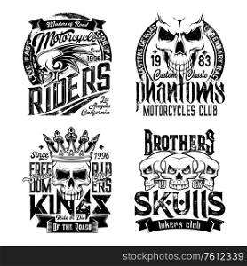 Skull t-shirt prints. Grunge vector monochrome mascots. Biker club symbol, motorcycle riders t-shirt prints. Phantom brothers biker badges, drive fast or die emblems with skull in crown. Skull t-shirt prints isolated vector